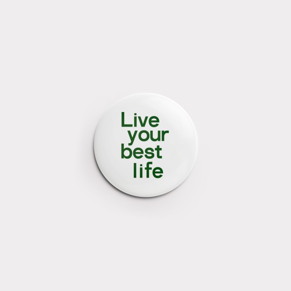 Mini-Button "Live your best life" 32 mm (White)
